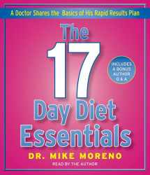 9781442345607-1442345608-The 17 Day Diet Essentials: A Doctor Shares the Basics of His Rapid Results Plan