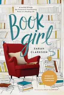 9781496425805-1496425804-Book Girl: A Journey through the Treasures and Transforming Power of a Reading Life
