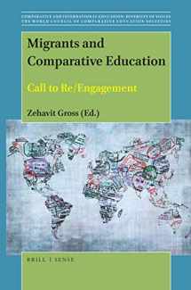 9789004416994-9004416994-Migrants and Comparative Education: Call to Re/Engagement (Comparative and International Education: Diversity of Voices / the World Council of Comparative Education Societies, 17)