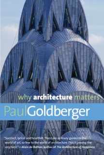 9780300168174-0300168179-Why Architecture Matters (Why X Matters Series)