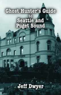 9781589805170-1589805178-Ghost Hunter's Guide to Seattle