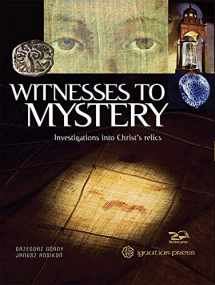 9781621643159-1621643158-Witnesses to Mystery: Investigations into Christ's Relics