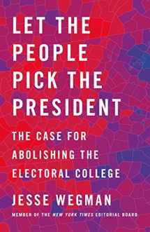 9781250221971-1250221978-Let the People Pick the President: The Case for Abolishing the Electoral College