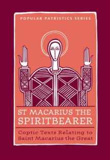 9780881412574-0881412570-St. Macarius The Spirit Bearer: Coptic Texts Relating To Saint Macarius The Great (ST. VLADIMIR'S SEMINARY PRESS "POPULAR PATRISTICS" SERIES)
