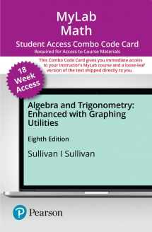 9780136857136-0136857132-Algebra and Trigonometry Enhanced with Graphing Utilities -- MyLab Math with Pearson eText + Print Combo Access Code