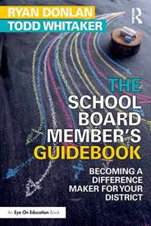 9781138049437-1138049433-The School Board Member's Guidebook: Becoming a Difference Maker for Your District (Eye on Education)