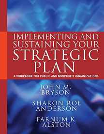 9780470872819-0470872810-Implementing and Sustaining Your Strategic Plan: A Workbook for Public and Nonprofit Organizations