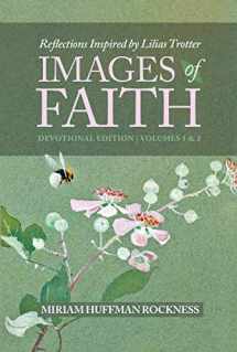 9781938068324-1938068327-Images of Faith: Devotional Edition, Reflections Inspired by Lilias Trotter Vol. 1 & 2