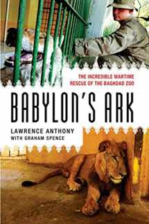 9780312382155-0312382154-Babylon's Ark: The Incredible Wartime Rescue of the Baghdad Zoo