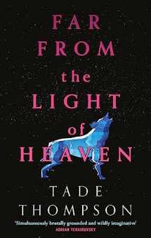 9780356514321-0356514323-Far from the Light of Heaven: A triumphant return to science fiction from the Arthur C. Clarke Award-winning author