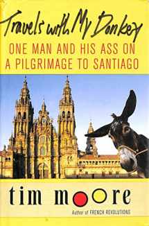 9780312320829-0312320825-Travels with My Donkey: One Man and His Ass on a Pilgrimage to Santiago