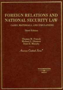9780314163073-0314163077-Foreign Relations and National Security Law (American Casebook)