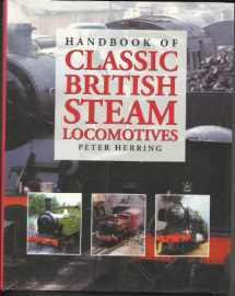 9781861470980-1861470983-Classic British Steam Handbook