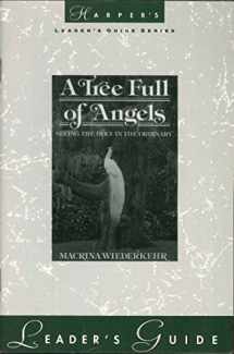 9780060694036-0060694033-A Tree Full of Angels: Leader's Guide