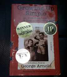 9781571687913-1571687912-Growing Up Simple: An Irreverent Look at Kids in the 1950s