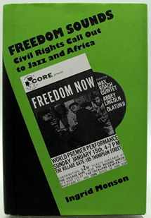 9780195128253-0195128257-Freedom Sounds: Civil Rights Call out to Jazz and Africa