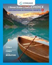 9781305945722-1305945727-I Never Knew I Had a Choice: Explorations in Personal Growth