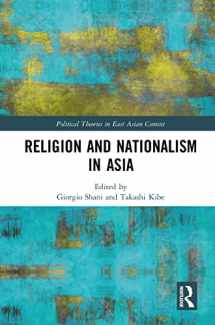 9780367777425-0367777428-Religion and Nationalism in Asia (Political Theories in East Asian Context)