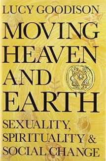 9780704350380-0704350386-Moving Heaven and Earth: Sexuality, Spirituality and Social Change