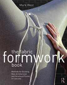 9780415748858-0415748852-The Fabric Formwork Book: Methods for Building New Architectural and Structural Forms in Concrete