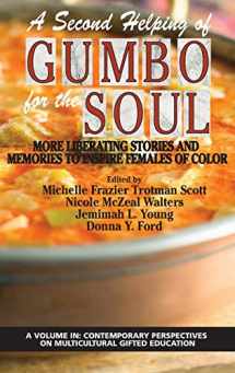 9781641138710-1641138718-A Second Helping of Gumbo for the Soul: More Liberating Stories and Memories to Inspire Females of Color (Contemporary Perspectives on Multicultural Gifted Education)