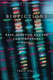 9781350237452-1350237450-Biofictions: Race, Genetics and the Contemporary Novel (Explorations in Science and Literature)