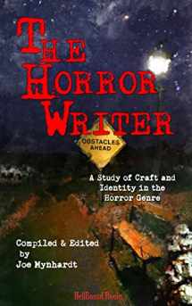 9781948318877-1948318873-The Horror Writer: A Study of Craft and Identity in the Horror Genre