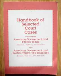 9780314054715-0314054715-Handbook of Selected Cases for American Government and Politics Today: Essentials 1996-1997 Edition