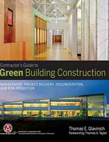 9780470056219-0470056215-Contractor's Guide to Green Building Construction: Management, Project Delivery, Documentation, and Risk Reduction