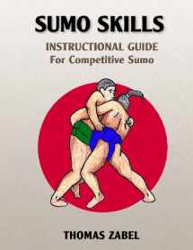9780991408603-0991408608-Sumo Skills: Instructional Guide for Competitive Sumo