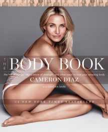 9780062252746-0062252747-The Body Book: The Law of Hunger, the Science of Strength, and Other Ways to Love Your Amazing Body - Cameron Diaz