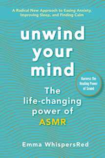 9780062996428-0062996428-Unwind Your Mind: The Life-Changing Power of ASMR (Emma WhispersRed ASMR)