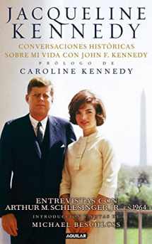 9781616058982-1616058986-Jacqueline Kennedy: Conversaciones historicas sobre mi vida con John F. Kennedy (Spanish Edition)