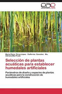 9783845487366-3845487364-Selección de plantas acuáticas para establecer humedales artificiales: Parámetros de diseño y especies de plantas acuáticas para la construcción de humedales artificiales (Spanish Edition)