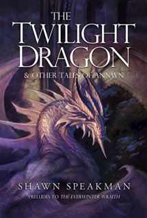9781944145033-1944145036-The Twilight Dragon & Other Tales of Annwn