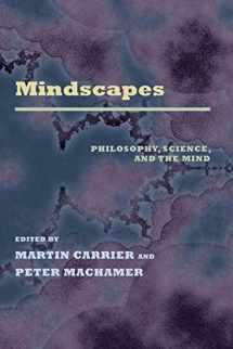 9780822961437-0822961431-Mindscapes: Philosophy, Science, and the Mind (Pitt Konstanz Phil Hist Scienc)
