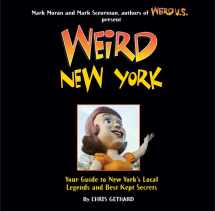 9781402778407-1402778406-Weird New York: Your Guide to New York's Local Legends and Best Kept Secrets
