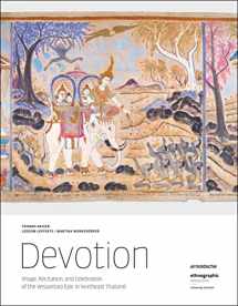 9783897905009-3897905000-Devotion: Image, Recitation, and Celebration of the Vessantara Epic in Northeast Thailand