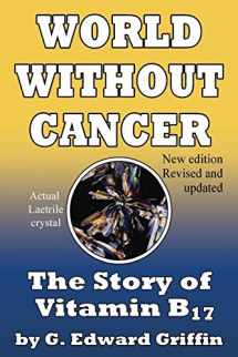 9780912986500-0912986506-World Without Cancer; The Story of Vitamin B17