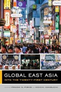 9780520299870-0520299876-Global East Asia: Into the Twenty-First Century (The Global Square) (Volume 4)