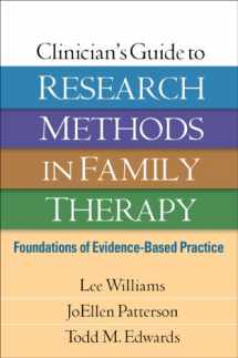 9781462515974-1462515975-Clinician's Guide to Research Methods in Family Therapy: Foundations of Evidence-Based Practice