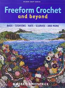 9781863513852-186351385X-Freeform Crochet and Beyond: Bags, Cushions, Hats, Scarves and More (Milner Craft Series)