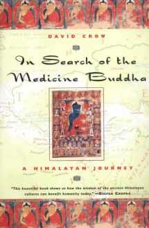 9781585421077-1585421073-In Search of the Medicine Buddha: A Himalayan Journey