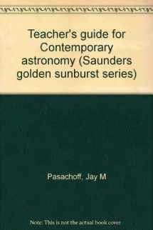 9780030582448-003058244X-Teacher's guide for Contemporary astronomy (Saunders golden sunburst series)