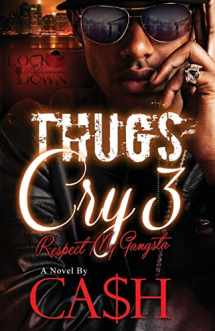 9781548216092-1548216097-Thugs Cry 3: Respect My Gangsta