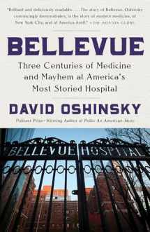 9780307386717-0307386716-Bellevue: Three Centuries of Medicine and Mayhem at America's Most Storied Hospital