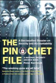 9781565845862-1565845862-The Pinochet File: A Declassified Dossier on Atrocity and Accountability (National Security Archive Book)