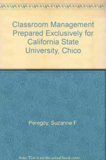 9780536989819-0536989818-Classroom Management Prepared Exclusively for California State University, Chico