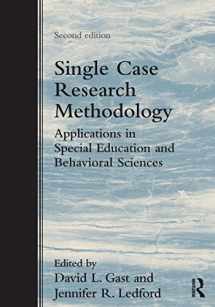9780415827911-0415827914-Single Case Research Methodology: Applications in Special Education and Behavioral Sciences