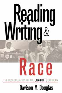9780807822166-0807822167-Reading, Writing, & Race: The Desegregation of the Charlotte Schools
